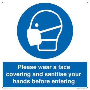 Please wear a face covering and sanitise your hands before entering